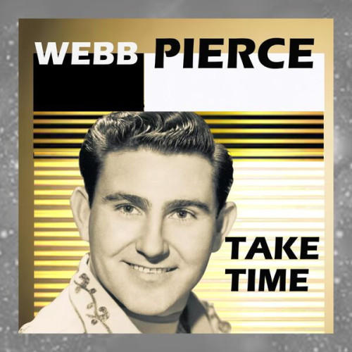 Webb Pierce Take Time 2023 16Bit 44 1kHz FLAC PMEDIA