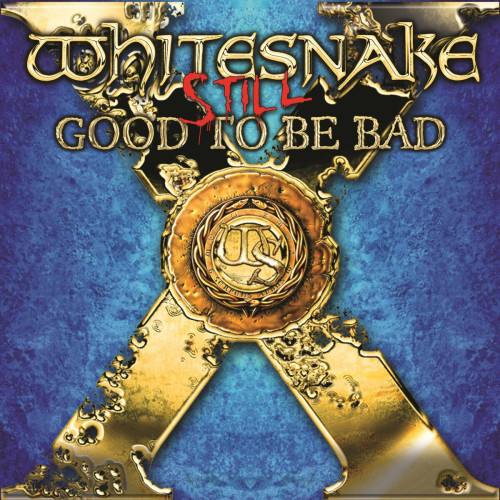 Whitesnake Still... Good to Be Bad (Remixed & Remastered)