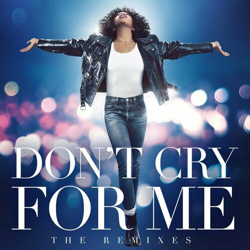 Whitney Houston - Don't Cry For Me (The Remixes) (2023)[Mp3][UTB]