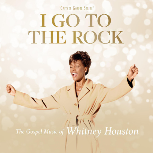 Whitney Houston - I Go To The Rock The Gospel Music Of Whitney Houston (2023)[FLAC][UTB]
