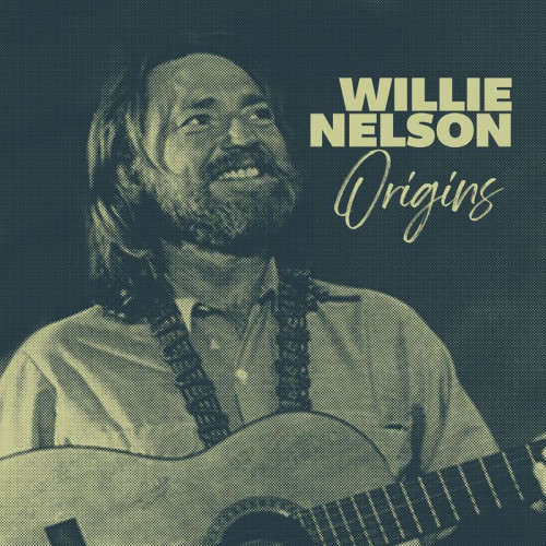 Willie Nelson Origins The Early Willie Nelson Collection (2022)