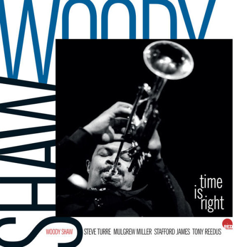 Woody Shaw Time Is Right