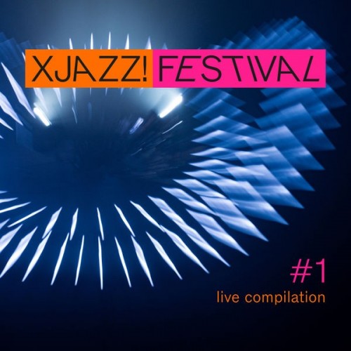 Xjazz! Festival Compilation
