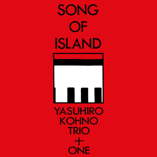 Yasuhiro Kohno Trio + One Song of Island