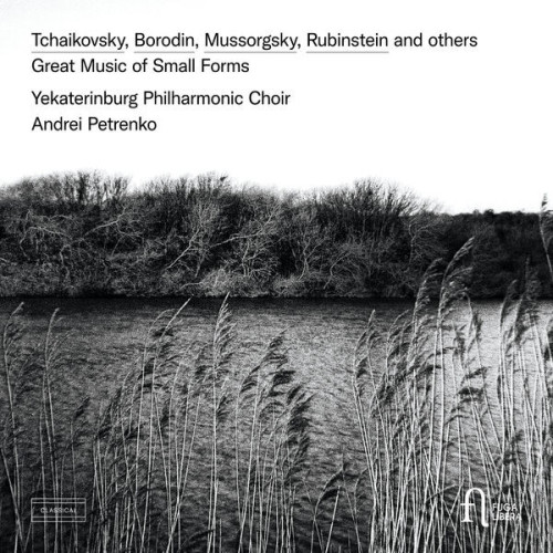 Yekaterinburg Philharmonic Choir - Great Music of Small Forms (2023)[FLAC][UTB]