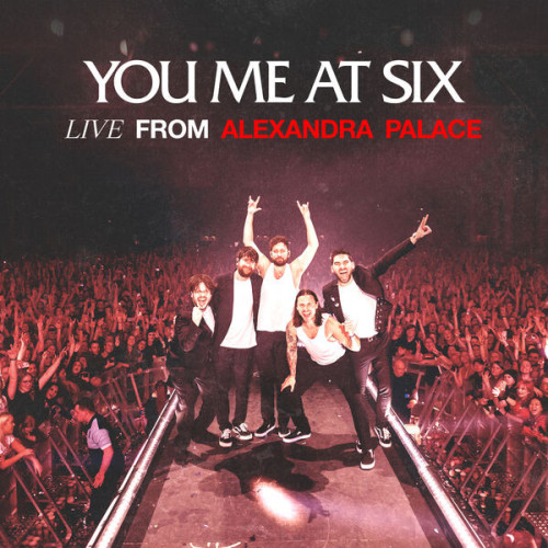 You Me At Six Live From Alexandra Palace