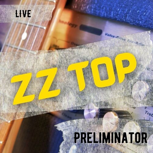 ZZ Top ZZ Top Live_ Preliminator 2022 Mp3 320kbps PMEDIA