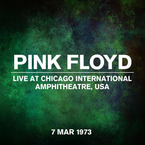 Live At Chicago International Amphitheatre, USA, 07 March 1973 (Live At Chicago International Amphi