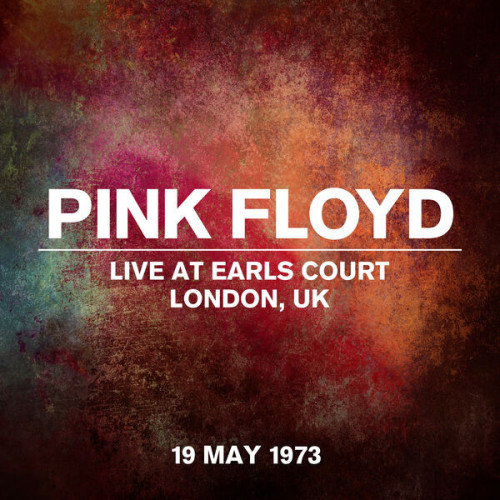 Live At Earls Court, London, UK, 19 May 1973 (Live At Earls Court, London, UK, 19 May 1973) Pink Fl