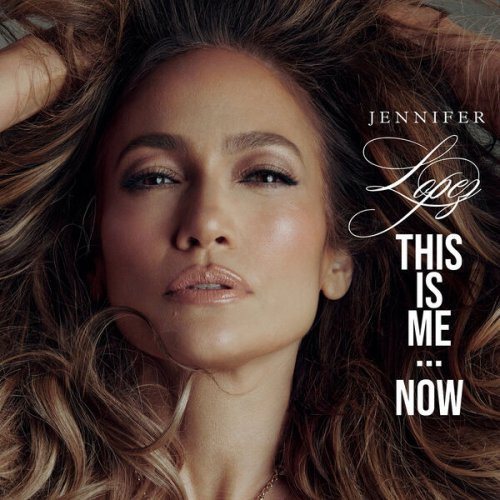 Jennifer Lopez - This Is Me...Now (Deluxe) (2024)[Mp3][Mega]