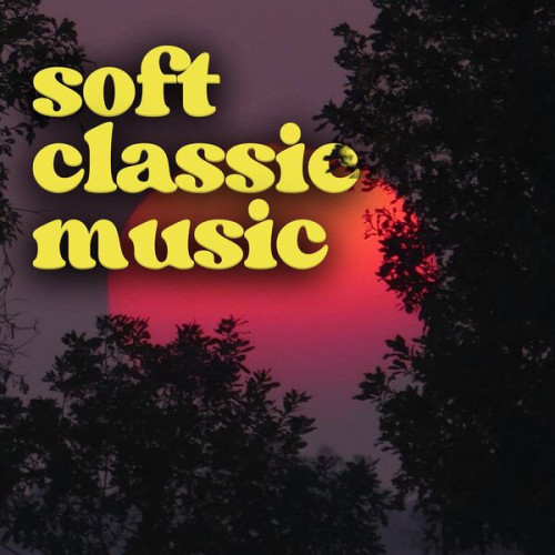 Soft Classic Music (2023)[Mp3][Mega]