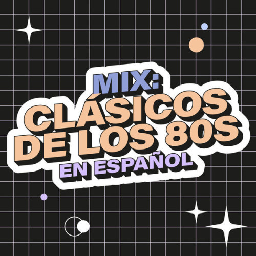 Mix Clásicos de los 80s en Español (2023)[Mp3][Mega]