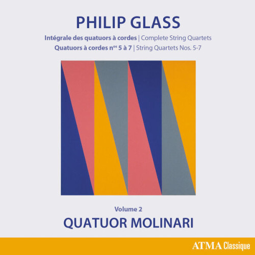 Glass: Complete String Quartets - String Quartets Nos. 5-7, Vol. 2 Quatuor Molinari