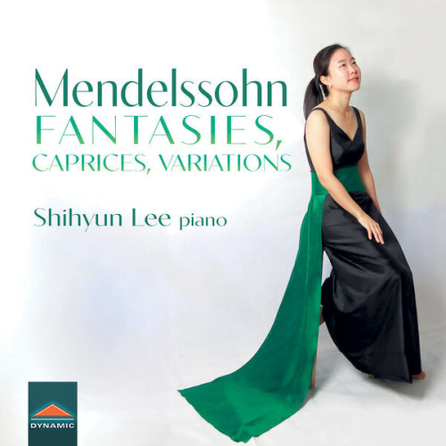 Mendelssohn Fantasies, Caprices, Variations (Instrumental) Shihyun Lee
