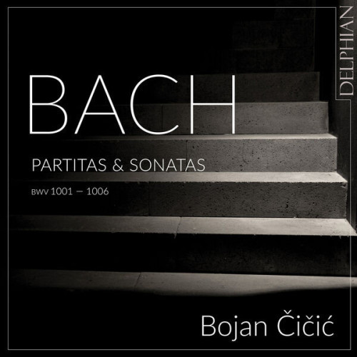 Bach: Partitas | Sonatas BWV 1001 — 1006