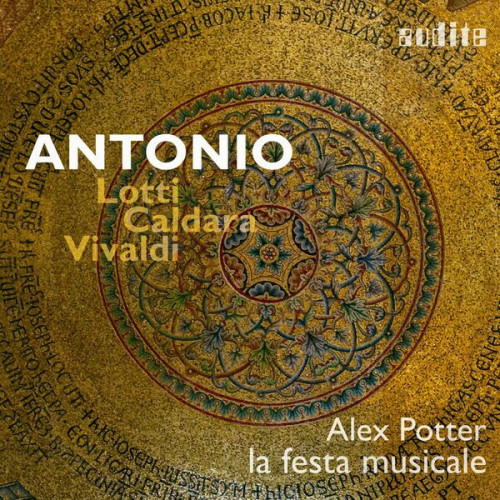 ANTONIO: Lotti - Caldara - Vivaldi