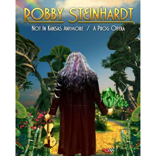 Robby Steinhardt - Not In Kansas Anymore/ A Prog Opera
