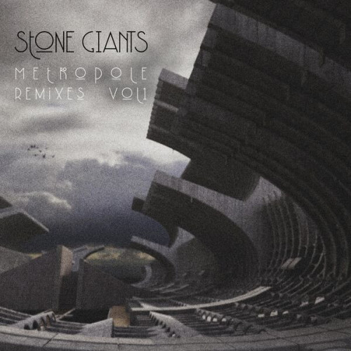Metropole Remixes, Vol. 1 Stone Giants