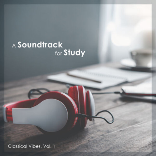 Johann Sebastian Bach - A Soundtrack for Study- Classical Vibes, Vol. 1 (2024)[Mp3][Mega]