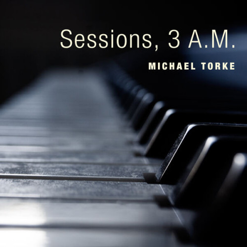 Sessions, 3 A.M. Michael Torke