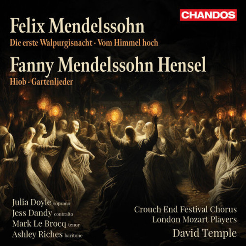 Fanny Hensel, Felix Mendelssohn: Choral Works Crouch End Festival Chorus
