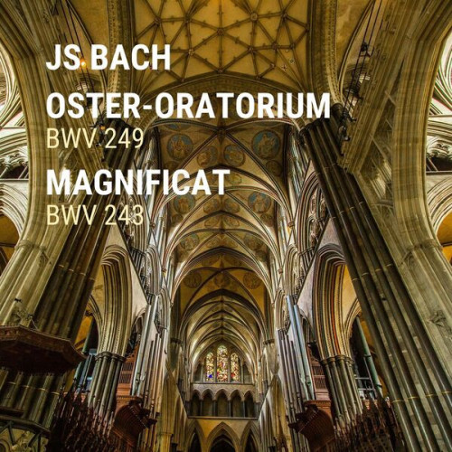 J. S. Bach: Oster-Oratorium, BWV 249 - Magnificat, BWV 243