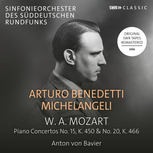 Arturo Benedetti Michelangeli -  Mozart: Piano Concertos Nos. 15 & 20 (Remastered 2023) (Live) Artur