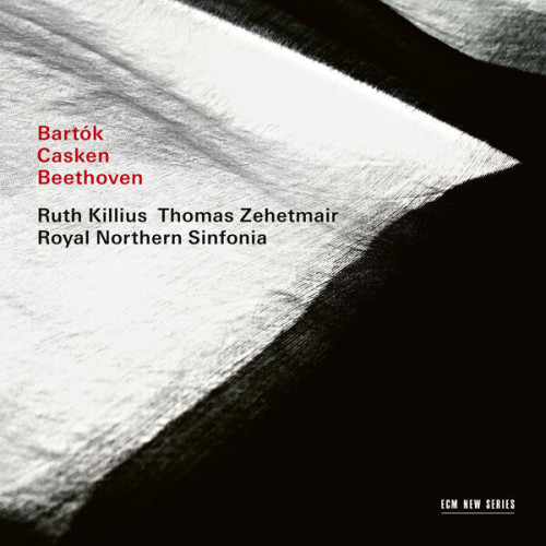 Bartók / Casken / Beethoven Ruth Killius