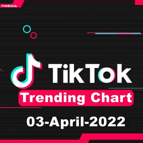 tiktok trending chart 03 04 2022