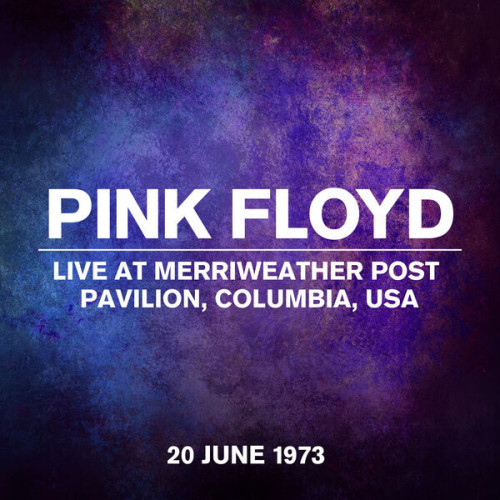 Live At Merriweather Post Pavilion, Columbia, USA, 20 June 1973