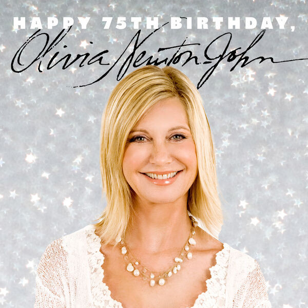 Olivia Newton-John - Happy 75th Birthday, Olivia Newton-John (2023)[Mp3]