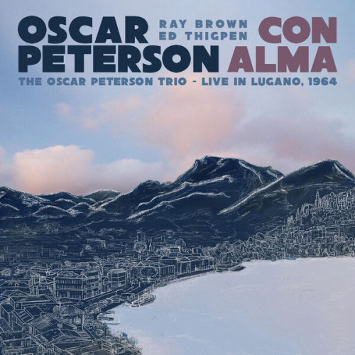 Con Alma: The Oscar Peterson Trio – Live in Lugano, 1964 (Live) Oscar Peterson