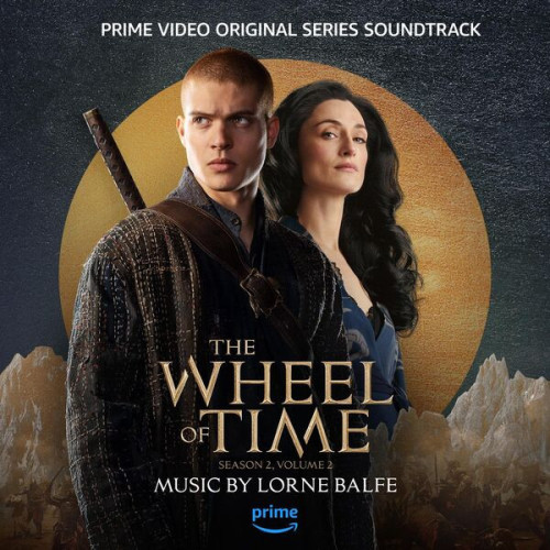 Lorne Balfe - The Wheel of Time Season 2, Vol. 2